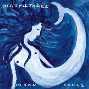 Ocean Songs (New LP)