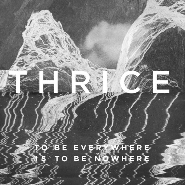 TO BE EVERYWHERE IS TO BE NOWH (CD)
