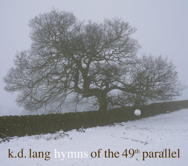 HYMNS OF THE 49TH PARALLEL (CD)
