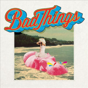 BAD THINGS (Used CD)