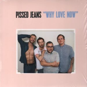 WHY LOVE NOW (NEW LP)