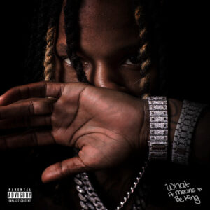 WHAT IT MEANS TO BE KING (NEW LP) (MD)
