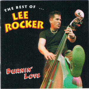 Burin' Love (The Best of ...Lee Rocker) (CD)