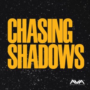 CHASING SHADOWS (NEW LP)