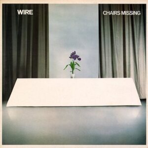 CHAIRS MISSING (NEW LP)