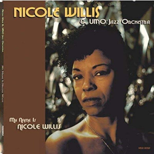 MY NAME IS NICOLE WILLIS (NEW LP)