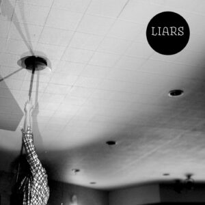 LIARS (NEW LP)
