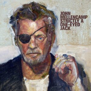 STRICTLY A ONE-EYED JACK (NEW LP)