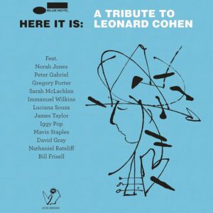 HERE IT IS: A TRIBUTE TO LEONARD COHEN (NEW LP)