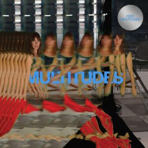 MULTITUDES (NEW LP)