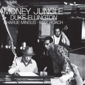 MONEY JUNGLE (NEW LP)