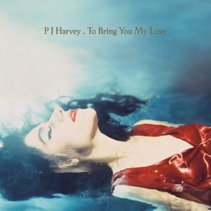 TO BRING YOU MY LOVE (NEW LP)