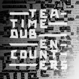 TEATIME DUB ENCOUNTERS (CD)