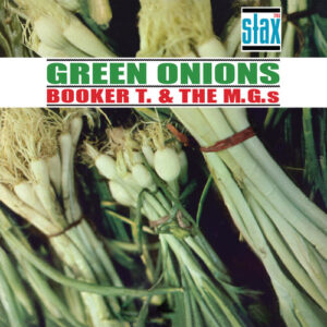 GREEN ONIONS (60TH ANNIVERSARY) (NEW LP)