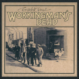 WORKINGMAN'S DEAD (NEW LP)