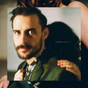 ROBERT ELLIS (NEW LP) (MD)