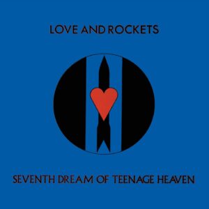 SEVENTH DREAM OF TEENAGE HEAVEN (NEW LP)