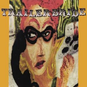TRAILER BRIDE (NEW LP) (BFRSD22) (MD)