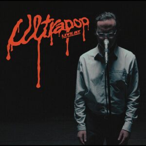 ULTRAPOP:LIVE AT THE MASONIC TEMPLE (NEW LP)