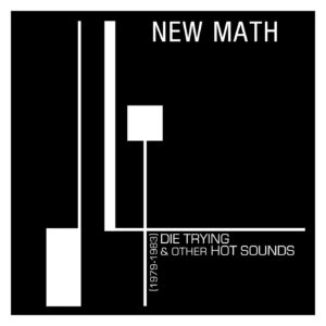 Die Trying & Other Hot Sounds (1979-1983) (NEW LP)