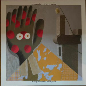EXQUISITE CORPSE (NEW LP) (MD)