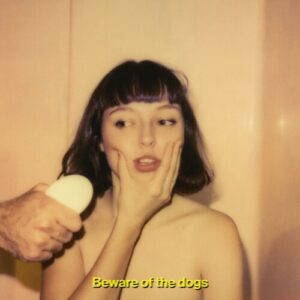 BEWARE OF THE DOGS (NEW LP)
