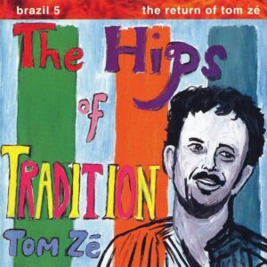 The Hips Of Tradition (NEW LP)
