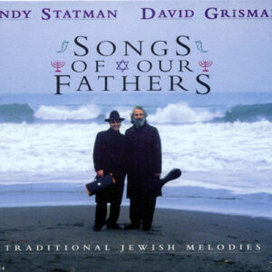 Songs Of Our Fathers