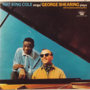 Nat King Cole Sings / George Shearing Plays