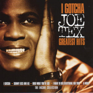 I Gotcha Greatest Hits: The Encore Collection