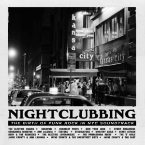NIGHTCLUBBING THE BIRTH OF PUNK IN NYC (CD)