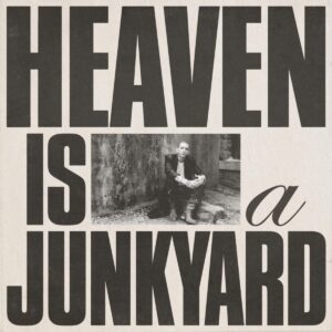 Heaven Is A Junkyard (CD)