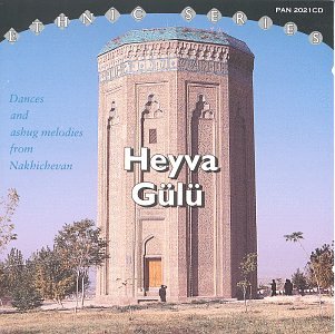 Heyva Gulu - Dances And Ashug Melodies From N (CD)