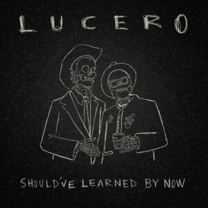 SHOULD'VE LEARNED BY NOW (CD)