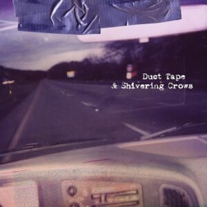 DUCT TAPE & SHIVERING CROWS (NEW LP) (MD)