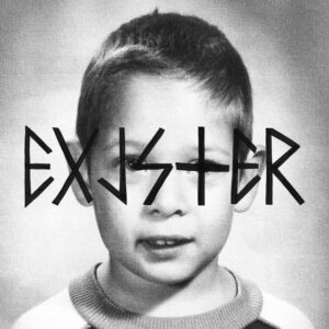 EXISTER (NEW LP)