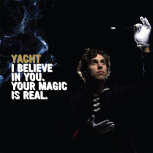 I BELIEVE IN YOU YOUR MAGIC IS