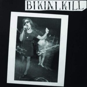 BIKINI KILL (NEW LP)