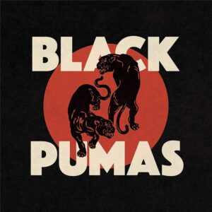 BLACK PUMAS (NEW LP)