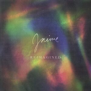 JAIME REIMAGINED (NEW LP)