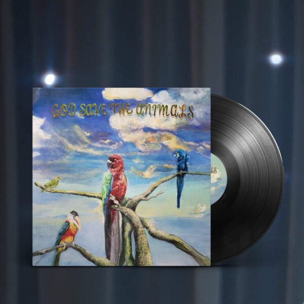 GOD SAVE THE ANIMALS (NEW LP)