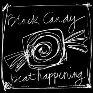 BLACK CANDY (NEW LP)