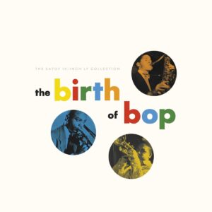 BIRTH OF BOP: SAVOY 10-INCH LP (CD)