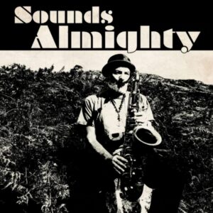 Sounds Almighty: Nat Birchall Meets Al (NEW LP)