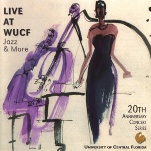 Live At WUCF: 20th Anniversary Concert Series (CD)