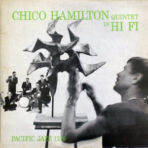 Chico Hamilton Quintet In Hi Fi (USED LP)