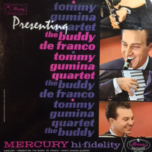 Presenting The Buddy Defranco Tommy Gumina Quartet