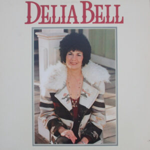 Delia Bell (USED LP)