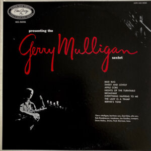 Presenting the Gerry Mulligan Sextet