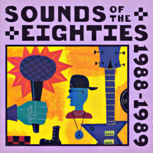 Sounds Of The Eighties 1988-1989 (CD)